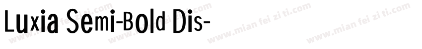 Luxia Semi-Bold Dis字体转换